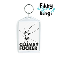 Clumsy Fucker Keyring